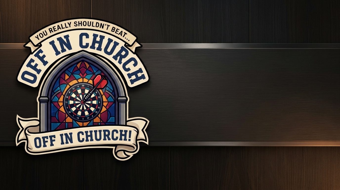 Off In Church team badge: a stained-glass church window with a dartboard, under the banner “You really shouldn't beat… Off in Church”